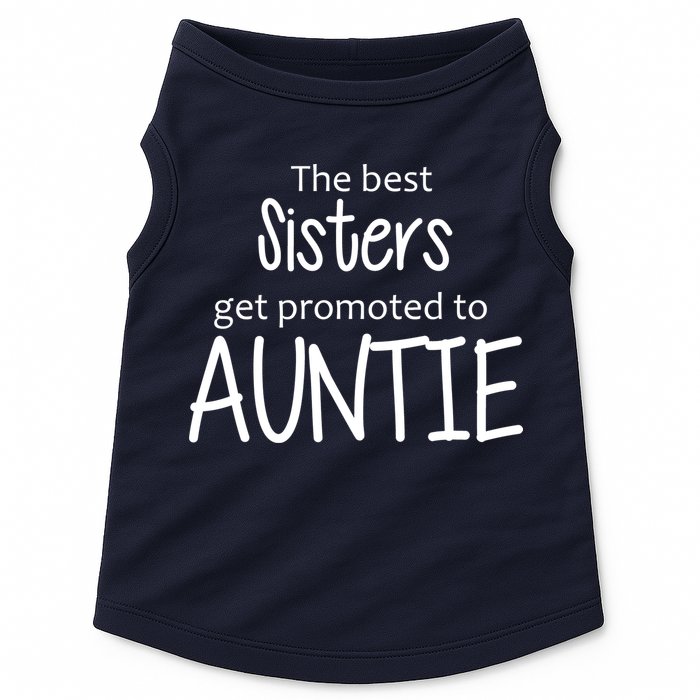 The Best Sisters Get Promoted To Auntie  Doggie Tank