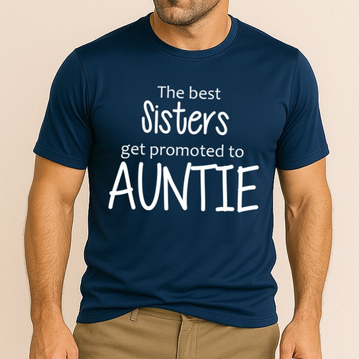 The Best Sisters Get Promoted To Auntie  Cooling Performance Crew T-Shirt