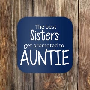 The Best Sisters Get Promoted To Auntie  Coaster