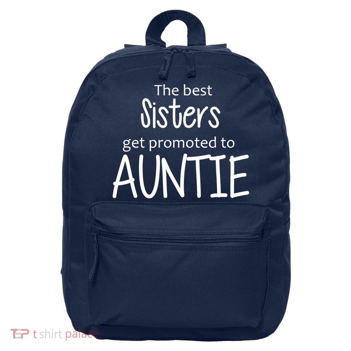 The Best Sisters Get Promoted To Auntie  16 in Basic Backpack