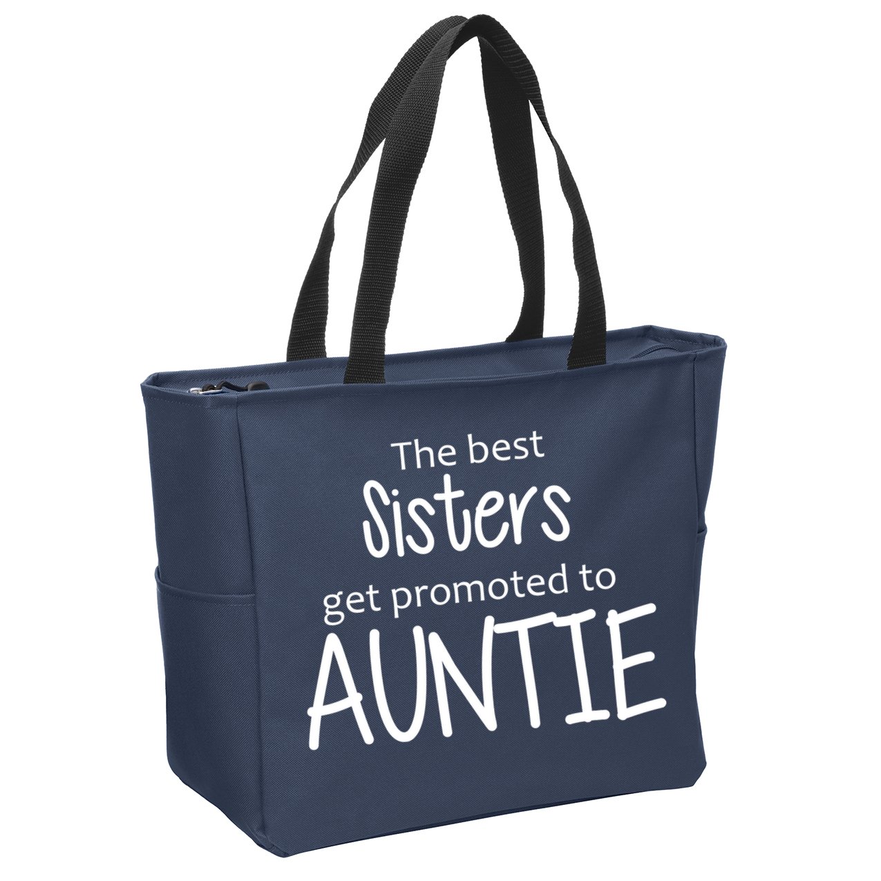 The Best Sisters Get Promoted To Auntie  Zip Tote Bag