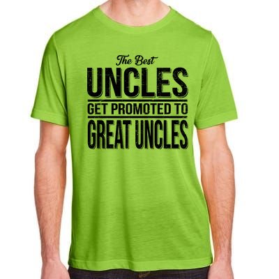 The Best Uncles Get Promoted To Great Uncles Adult ChromaSoft Performance T-Shirt