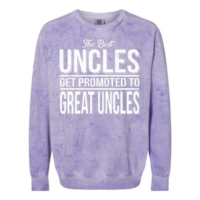 The Best Uncles Get Promoted To Great Uncles Colorblast Crewneck Sweatshirt