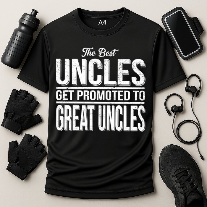 The Best Uncles Get Promoted To Great Uncles Performance Shirt