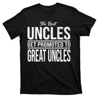 The Best Uncles Get Promoted To Great Uncles T-Shirt