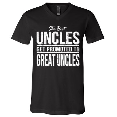 The Best Uncles Get Promoted To Great Uncles V-Neck T-Shirt