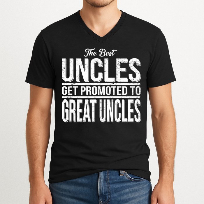 The Best Uncles Get Promoted To Great Uncles V-Neck T-Shirt