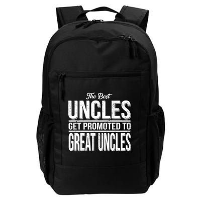The Best Uncles Get Promoted To Great Uncles Daily Commute Backpack