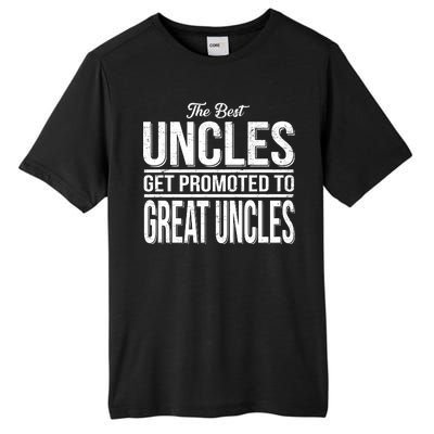 The Best Uncles Get Promoted To Great Uncles Tall Fusion ChromaSoft Performance T-Shirt