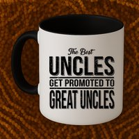 The Best Uncles Get Promoted To Great Uncles Mug
