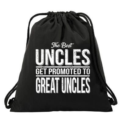 The Best Uncles Get Promoted To Great Uncles Drawstring Bag