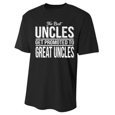 The Best Uncles Get Promoted To Great Uncles Performance Sprint T-Shirt