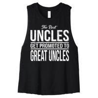 The Best Uncles Get Promoted To Great Uncles Women's Racerback Cropped Tank