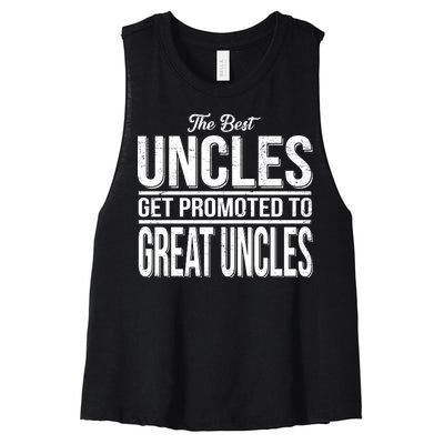 The Best Uncles Get Promoted To Great Uncles Women's Racerback Cropped Tank