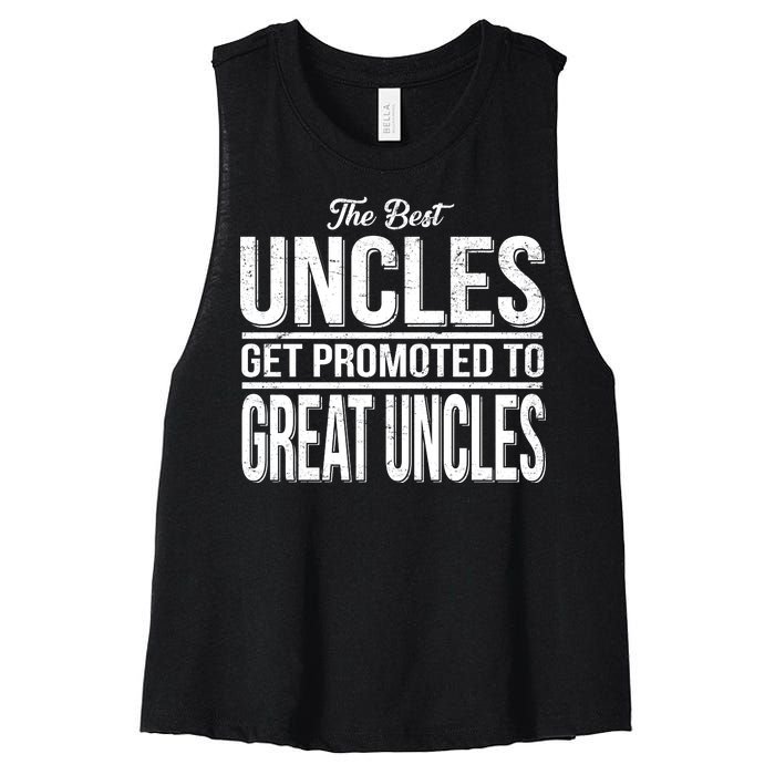 The Best Uncles Get Promoted To Great Uncles Women's Racerback Cropped Tank