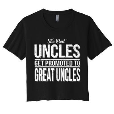 The Best Uncles Get Promoted To Great Uncles Crop Top