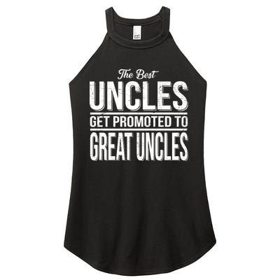 The Best Uncles Get Promoted To Great Uncles Women's Perfect Tri Rocker Tank