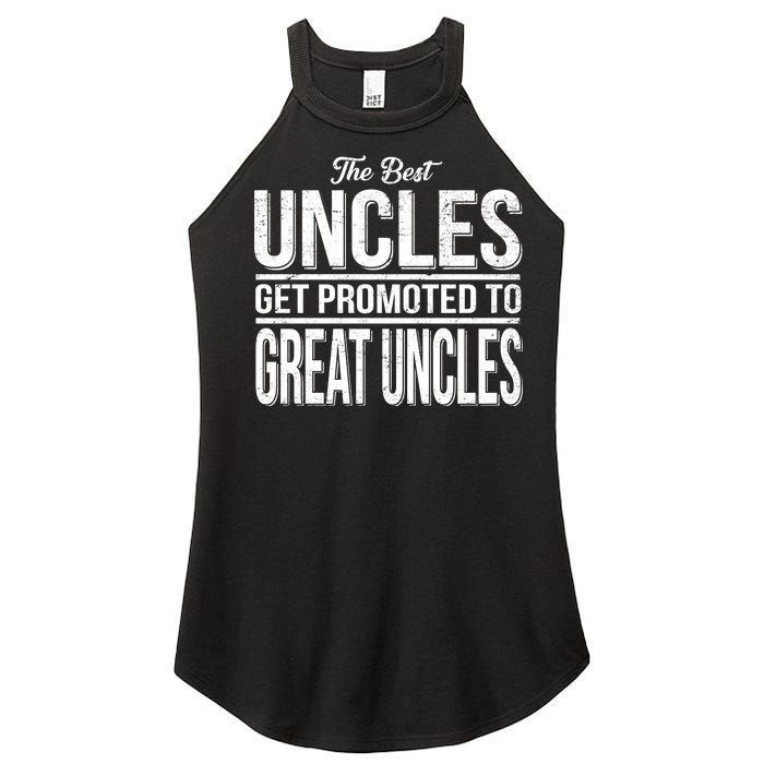 The Best Uncles Get Promoted To Great Uncles Women's Perfect Tri Rocker Tank