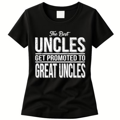 The Best Uncles Get Promoted To Great Uncles Womens T-Shirt