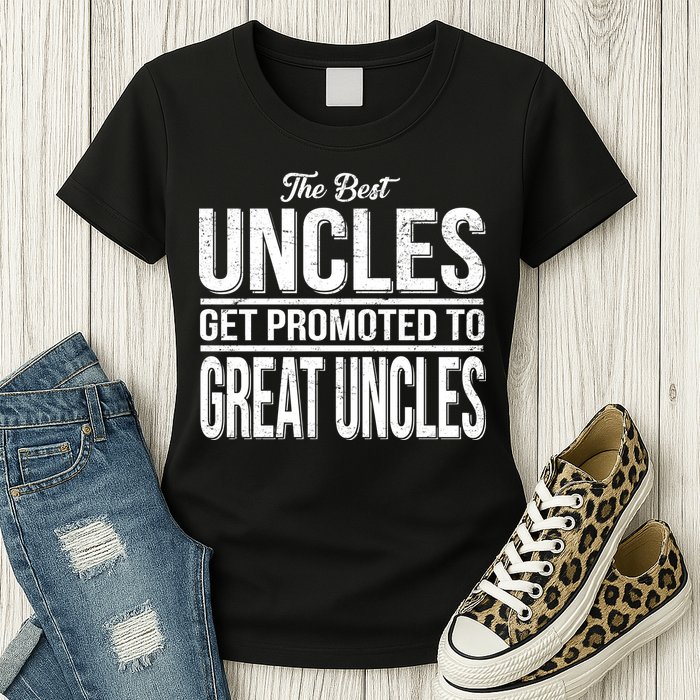 The Best Uncles Get Promoted To Great Uncles Womens T-Shirt