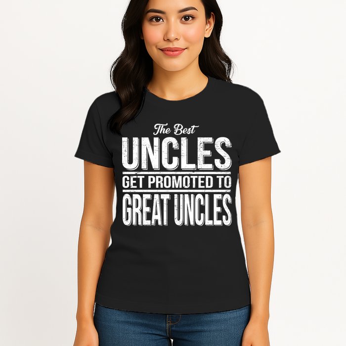 The Best Uncles Get Promoted To Great Uncles Womens T-Shirt