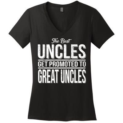 The Best Uncles Get Promoted To Great Uncles Women's V-Neck T-Shirt