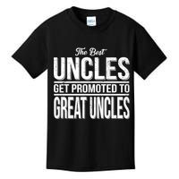 The Best Uncles Get Promoted To Great Uncles Kids T-Shirt