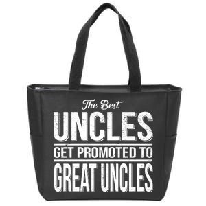 The Best Uncles Get Promoted To Great Uncles Zip Tote Bag