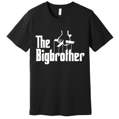 The Bigbrother Premium T-Shirt
