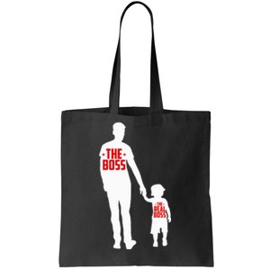 The Boss The Real Boss Father And Child Tote Bag