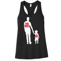 The Boss The Real Boss Father And Child Women's Racerback Tank