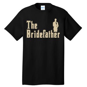 The Bridefather Tall T-Shirt