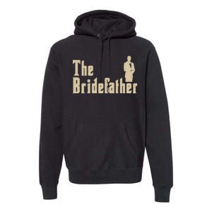 The Bridefather Premium Hoodie