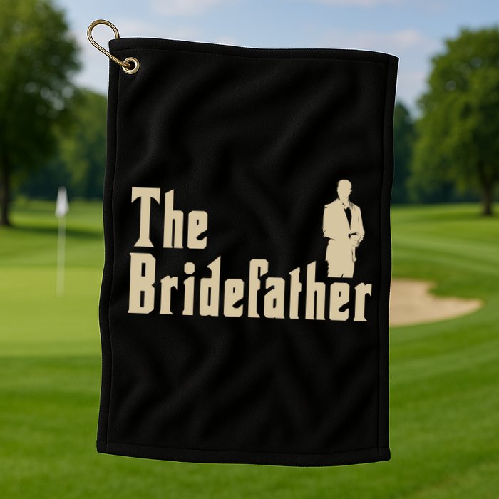 The Bridefather Golf Towel