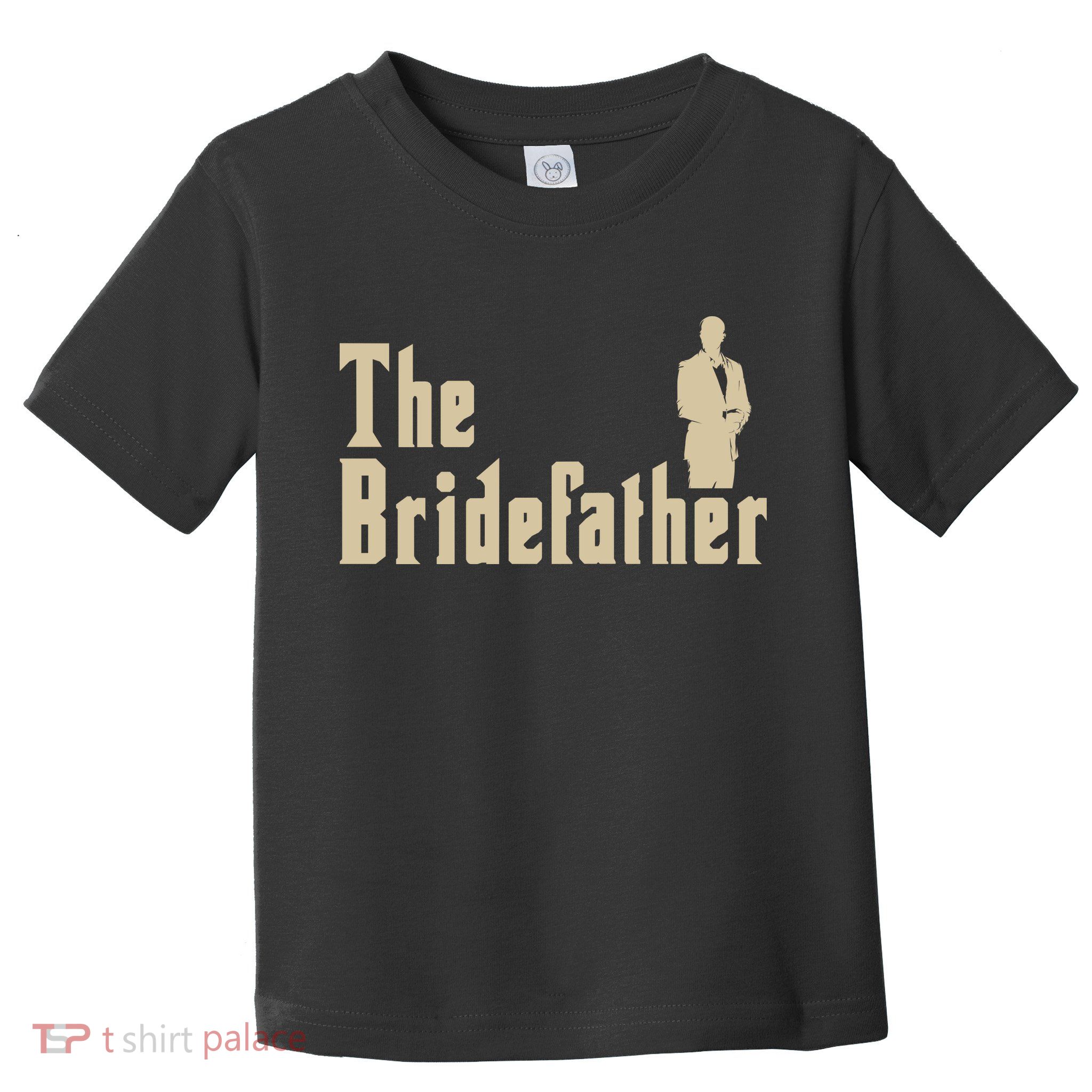 The Bridefather Toddler T-Shirt