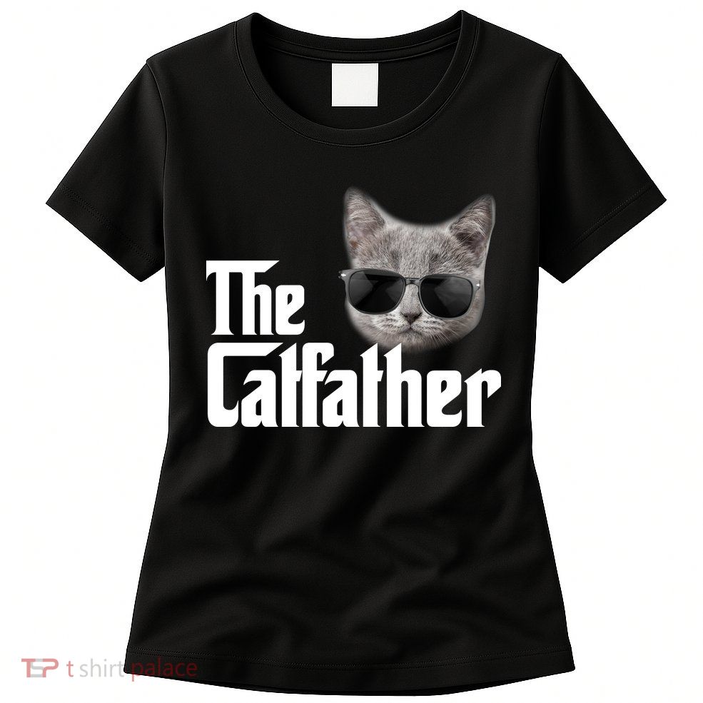 The Catfather Cool Movie Parody For Dads Womens T-Shirt