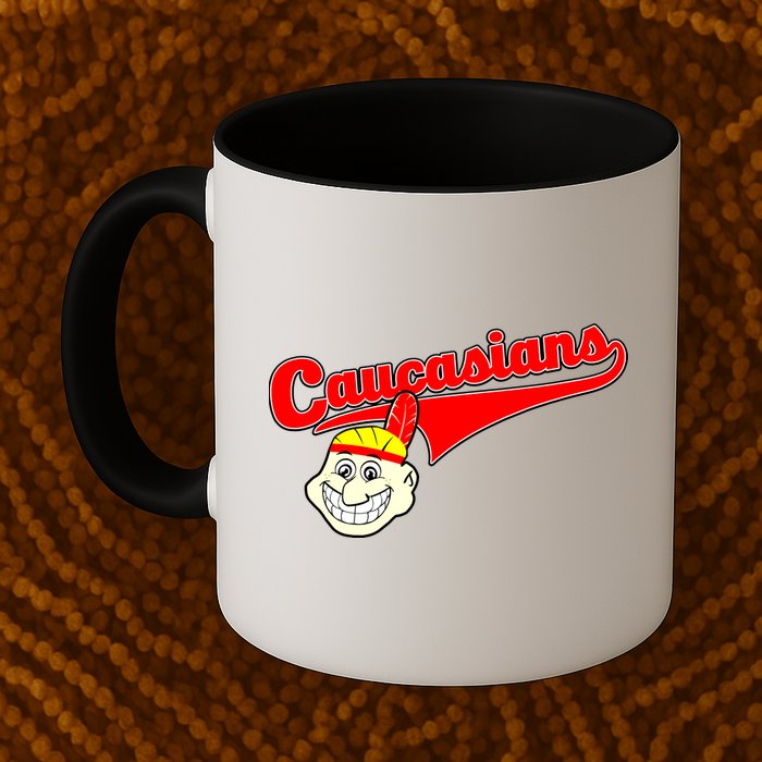 The Caucasians Rude Indians Design Mug