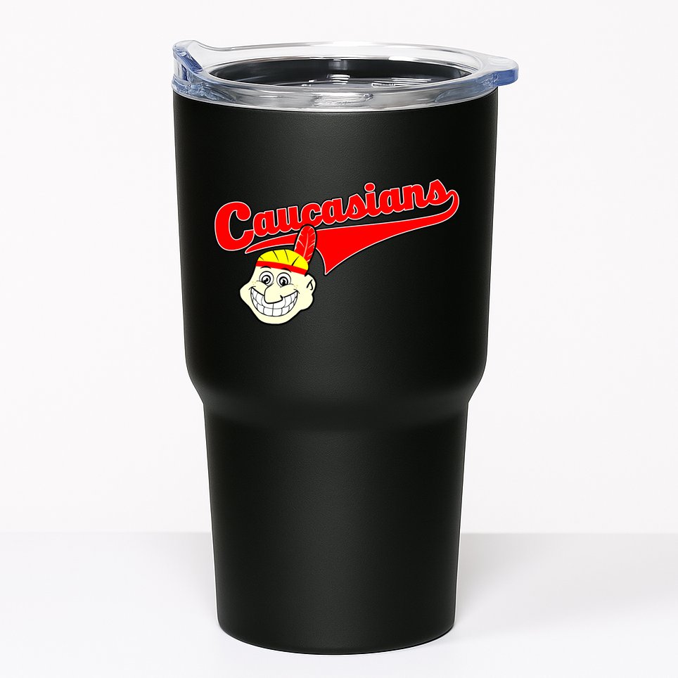 The Caucasians Rude Indians Design Tumbler