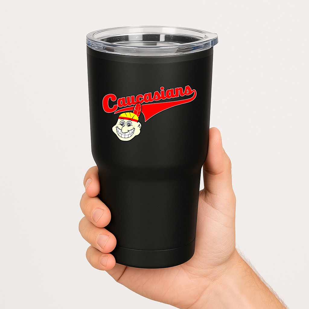 The Caucasians Rude Indians Design Tumbler