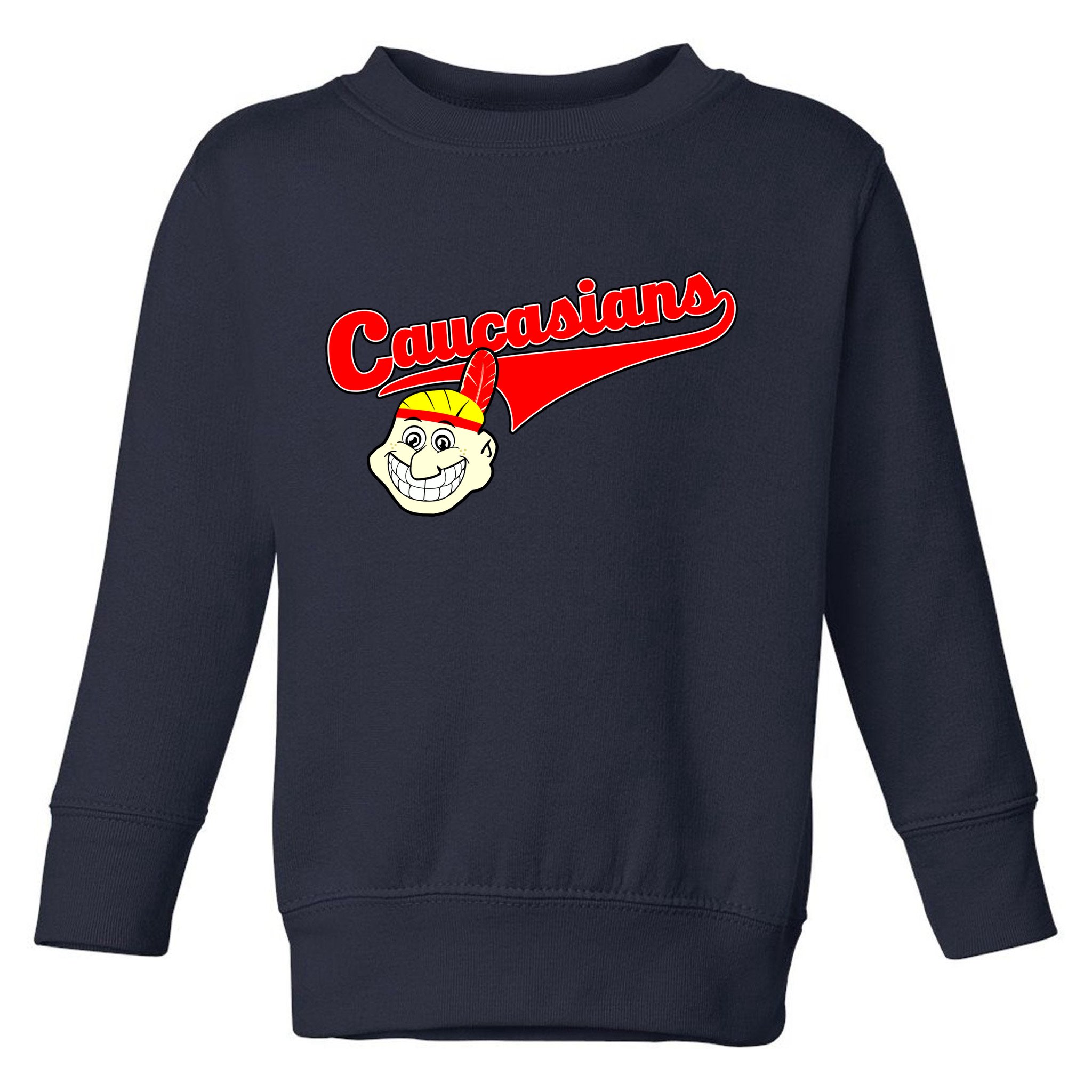 The Caucasians Rude Indians Design Toddler Sweatshirt