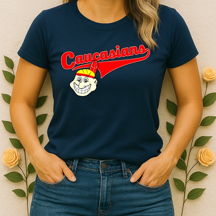 The Caucasians Rude Indians Design Womens T-Shirt