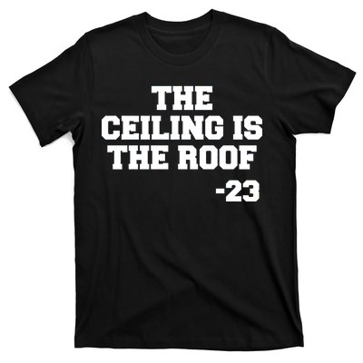 The Ceiling is the Roof 23 MJ College Text T-Shirt