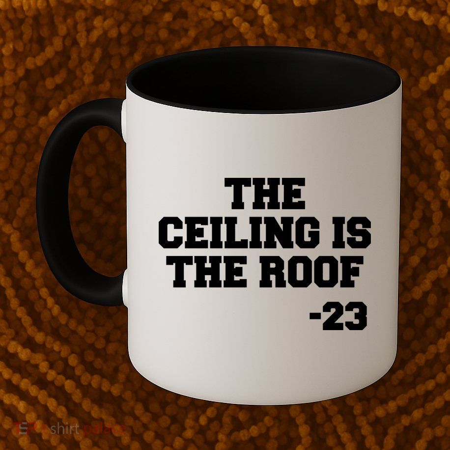 The Ceiling is the Roof 23 MJ College Text Mug
