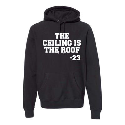 The Ceiling is the Roof 23 MJ College Text Premium Hoodie