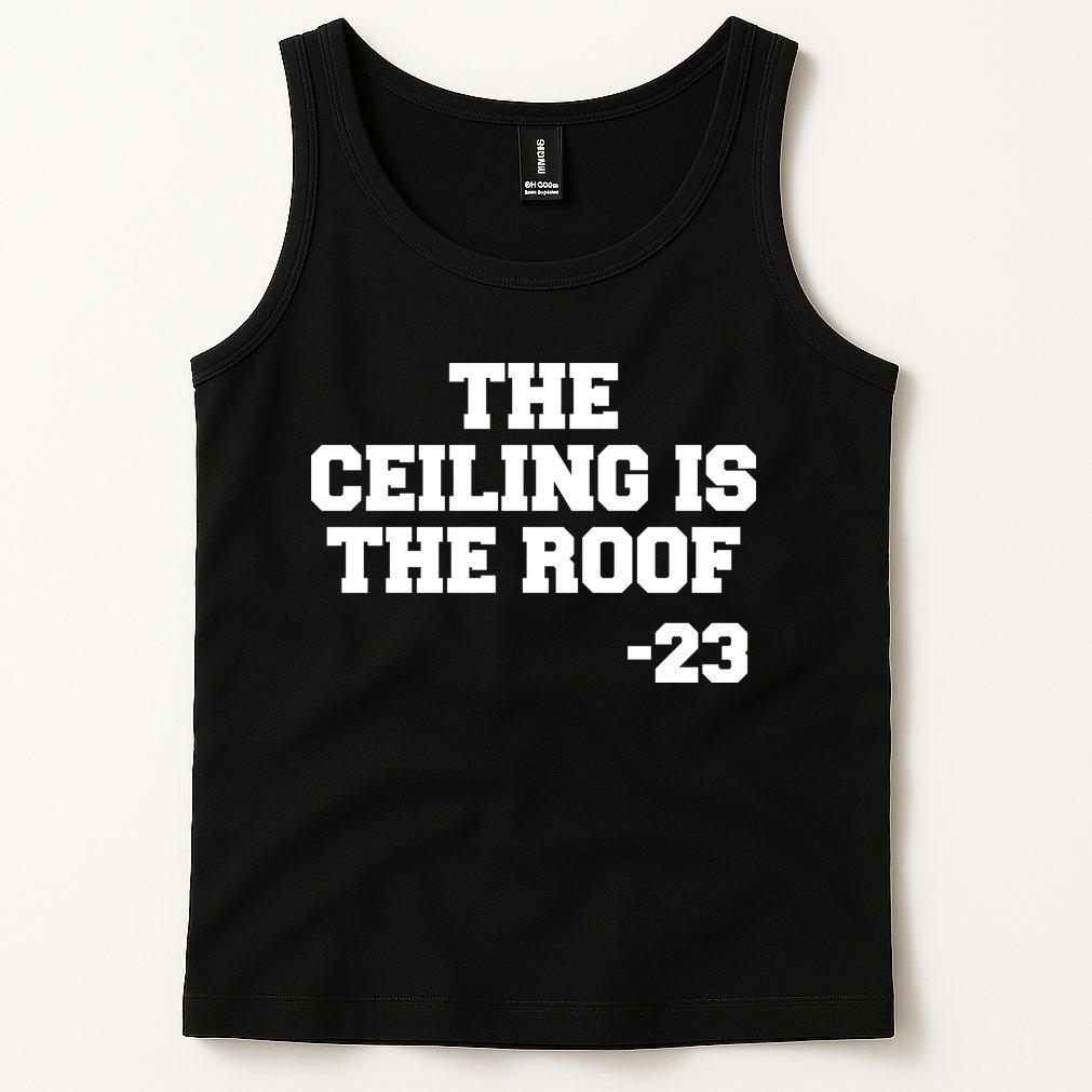 The Ceiling is the Roof 23 MJ College Text Tank Top