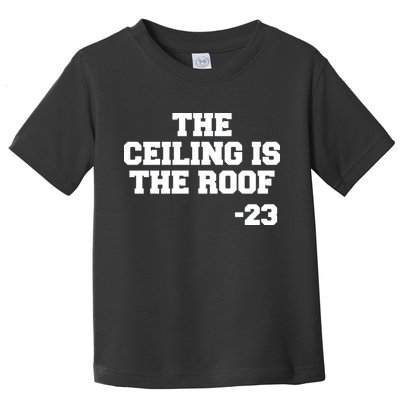 The Ceiling is the Roof 23 MJ College Text Toddler T-Shirt