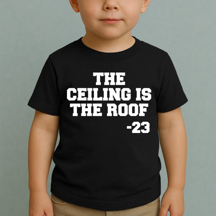The Ceiling is the Roof 23 MJ College Text Toddler T-Shirt