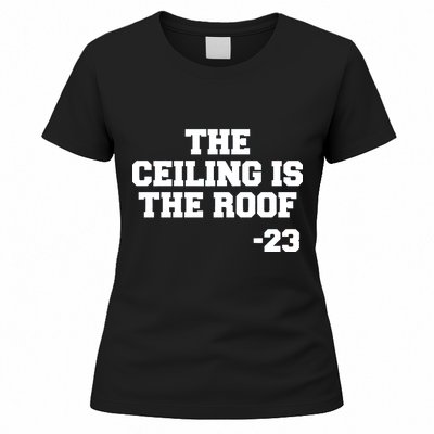 The Ceiling is the Roof 23 MJ College Text Women's T-Shirt