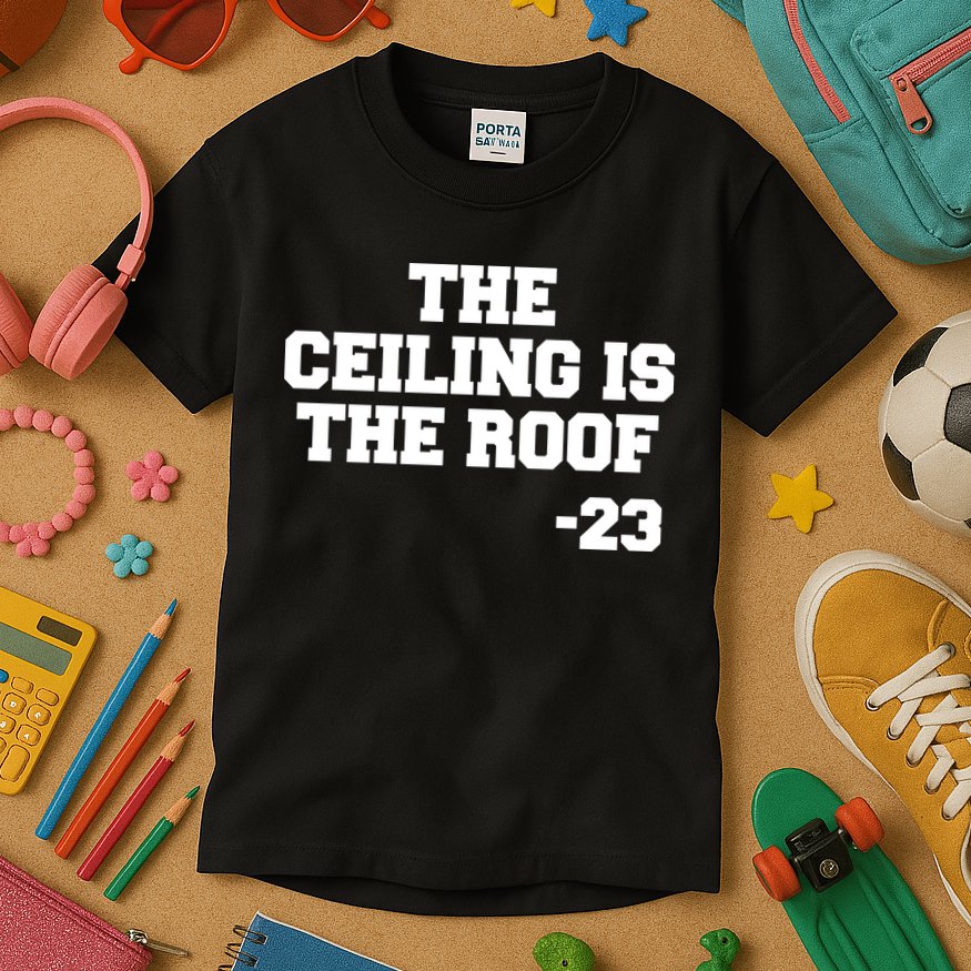The Ceiling is the Roof 23 MJ College Text Kids T-Shirt