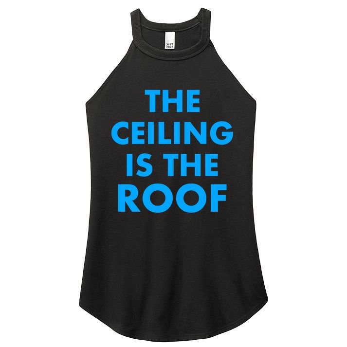 The Ceiling is the Roof MJ Funny Quote Women's Perfect Tri Rocker Tank